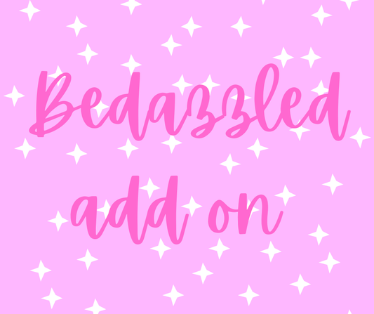 Bedazzle Add On